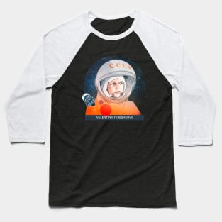 Valentina Tereshkova, cosmonaut Baseball T-Shirt